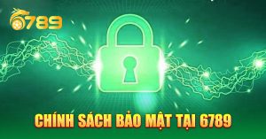 Chính sách bảo mật 6789QT