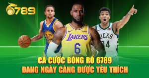 Cá cược bóng rổ tại 6789QT